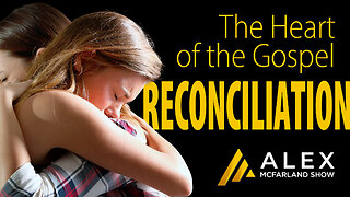 Reconciliation: The Heart of the Gospel, AMS Webcast 530