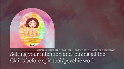 Align your energy and Set your Highest Intentions before Psychic Work