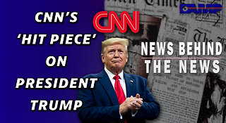 CNN’s ‘Hit Piece’ on President Trump | NEWS BEHIND THE NEWS February 13th, 2023