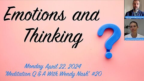 Emotions and Thinking | “Meditation Q & A With Wendy Nash” #20