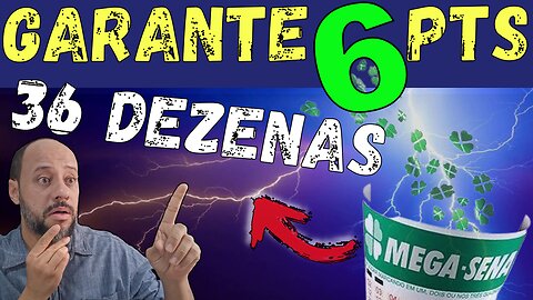 MEGA SENA JOGUE COM 36 NÚMEROS 100% Os 6 pontos entre 2 grupos qualquer