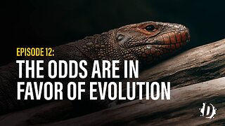 DebunkedTV Episode 12: The Odds Are In Favor of Evolution - DeBunked