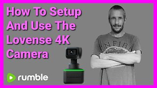 Setup Guide For The Lovense 4K Webcam