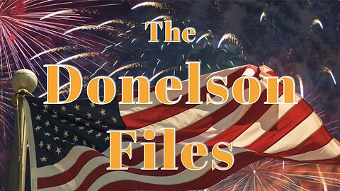 The Donelson Files - May 3, 2024