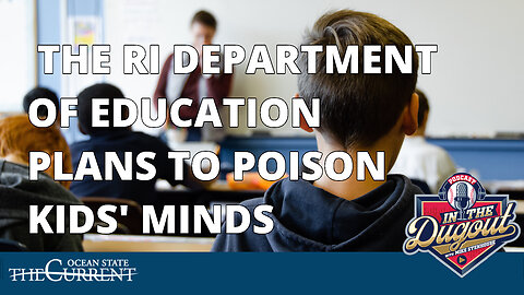 How RI Department Of Education Plans To Poison Kids' Minds #InTheDugout