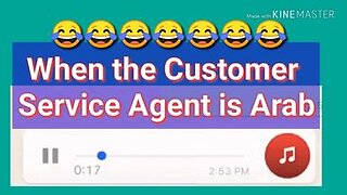 WHEN THE CUSTOMER SERVICE AGENT IS ARAB