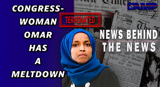 Congresswoman Omar Has a Meltdown | NEWS BEHIND THE NEWS February 8th, 2023