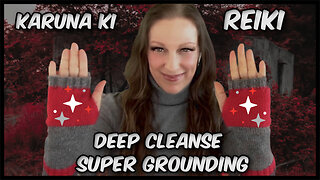 Karuna Ki Reiki l Deep Energy & Aura Cleanse With Powerful Grounding