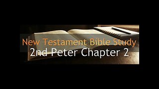 Bible Study: 2nd Peter Ch. 2