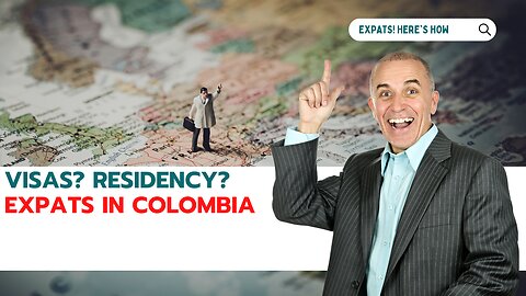 Colombia Expats: Visas/Residency