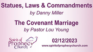 The Covenant Marriage/Statues, Laws, and Commandments 02/12/2023