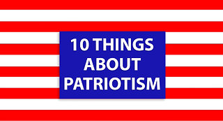 10 things to know about patriotism