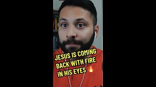 Jesus is coming back with fire in His eyes 🔥