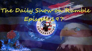 The Daily Show with the Angry Conservative - Episode 197