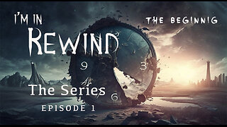 Rewind Series - Alternate Dimensions and Distorted Realities