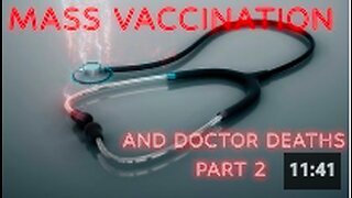 MASS VACCINATION and DOCTOR DEATHS Part 2