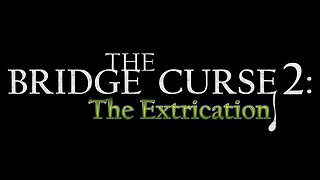 The Bridge Curse 2 New Horror Game May 9 Release