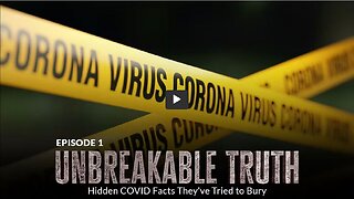 UNBREAKABLE(UDTT) ORIGINAL: EPISODE 1- Unbreakable Truth: Hidden COVID Facts They've Tried to Bury and treatments