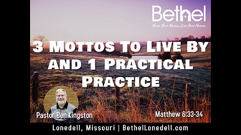 3 Mottos To Live By and 1 Practical Practice - January 29, 2023