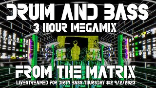 Drum and Bass from the matrix, DJ set, megamix livestream Dirty Bass Thursday #1