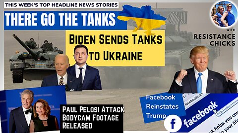 There Go the Tanks! Biden Sends Tanks to Ukraine; Facebook Reinstates Trump 1/27/23