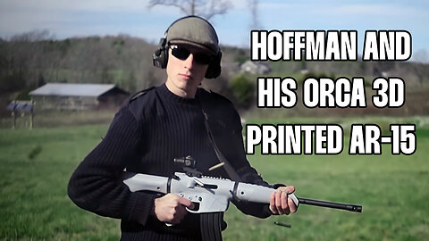 Talking with Hoffman Tactical about his Orca 3D Printed AR-15 and YouTube Shenanigans