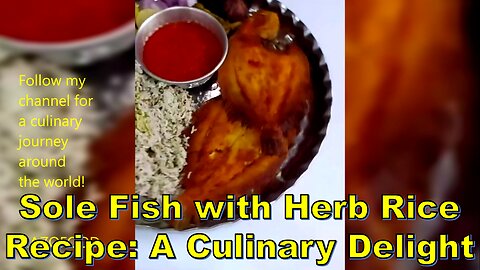 Sole Fish with Herb Rice Recipe: A Culinary Delight #HealthyRecipes #SeafoodDelights #EasyDinner