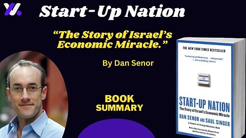 Start-Up Nation: The Story of Israel’s Economic Miracle Written By Dan Senor///Book Summary///