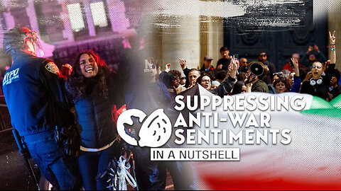 In A Nutshell: Suppressing Anti-War Sentiments