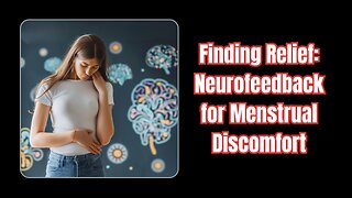 Female Mental Health: Neurofeedback and the Menstrual Cycle