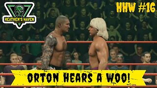 WWE 2K23 - HHW #16 - Orton Hears A Woo!