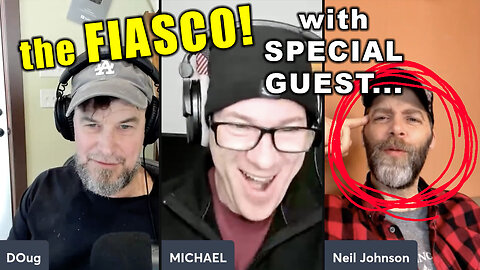 the FIASCO with special guest NEIL JOHNSON!