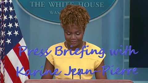 Press Briefing by Press Secretary Karine Jean-Pierre