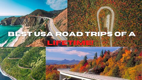 Best USA Road trips of a lifetime!