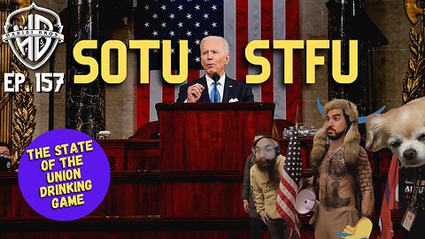 SOTU STFU: The State of the Union Drinking Game | Habibi Power Hour #157