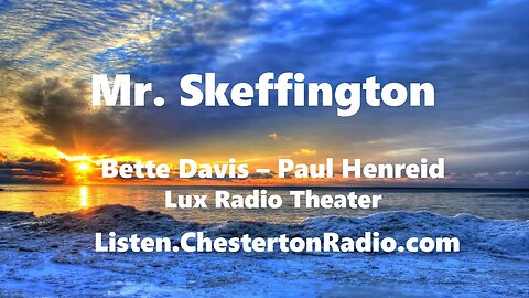 Mr. Skeffington - Bette Davis - Paul Henreid - Lux Radio Theater