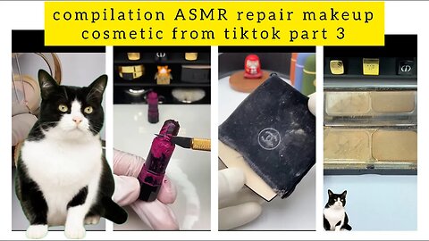 compilation ASMR repair makeup cosmetic from tiktok part 3