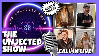 *The Unjected Show* Preview - Live Unvaccinated Dating Show! Episode #003