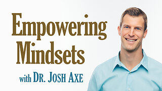 Empowering Mindsets - Dr. Josh Axe on LIFE Today Live