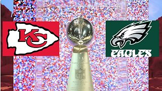 Super Bowl LVII Predictions - Eagles Or Chiefs?