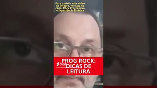 PROG ROCK DICAS DE LEITURA