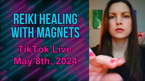 Reiki Healing ASMR with Magnets | Tiktok Live 05.08.24