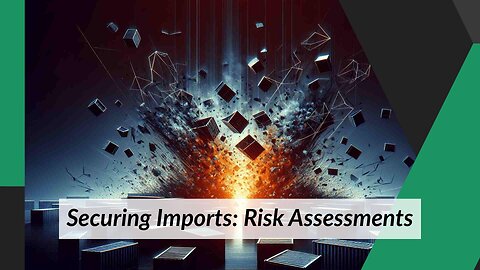 Ensuring Compliance Through Importer Security Filing Risk Assessments