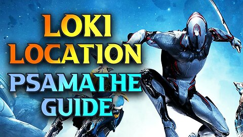 WARFAME Loki Location - Psamathe Guide