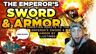 THE EMPEROR'S SWORD & ARMOR WARHAMMER 40,000 Luetin09 | Christian Reacts