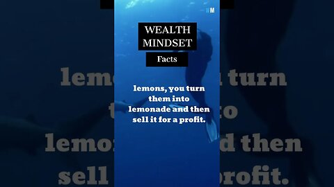 A WEALTH MINDSET MEANS THAT WHEN LIFE GIVES YOU,... #shorts