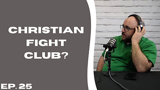 Christian Fight Club? (Ft. Lee Anstead)