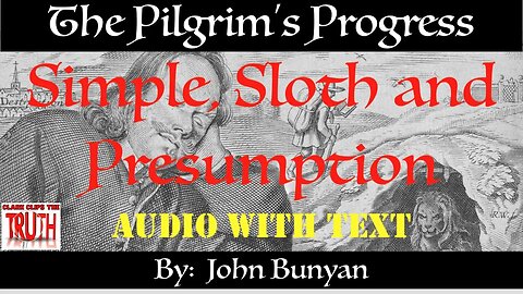 08. Simple Sloth and Presumption | British Narrator | Pilgrim's Progress John Bunyan | Audio w/ Text