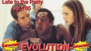 EVOLUTION Late to the Part Movie Reviews ep 105