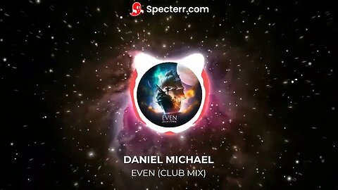 Daniel Michael - Even (Club Mix)